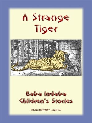 cover image of A STRANGE TIGER--A true story about a tiger